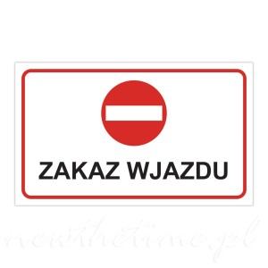 Tabliczka ostrzegawcza PCV - zakaz wjazdu