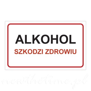 Tabliczka informacyjna PCV - Alkohol szkodzi zdrowiu