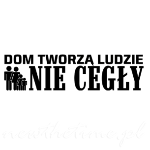 Czarny napis na ścianę 3D samoprzylepny – Dom tworzą ludzie