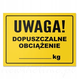 Tabliczka informacyjna PVC UWAGA! DOPUSZCZALNE OBCIĄŻENIE