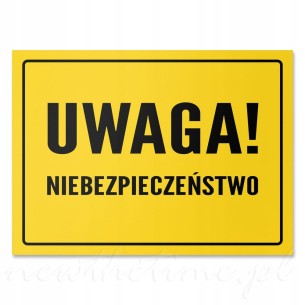 Tabliczka informacyjna PVC UWAGA! NIEBEZPIECZEŃSTWO