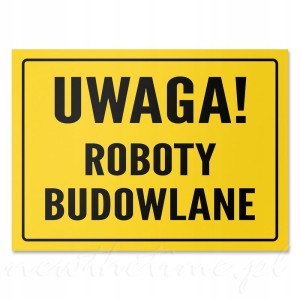 Tabliczka informacyjna PVC UWAGA! ROBOTY BUDOWLANE