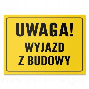 Tabliczka informacyjna PVC UWAGA WYJAZD Z BUDOWY 