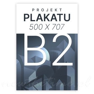 Plakat B2 Kompaktowy format Druk cyfrowy na sztywnym papierze 230g
